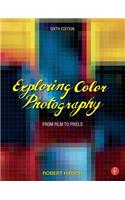 Exploring Color Photography: From Film to Pixels