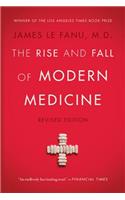 The Rise and Fall of Modern Medicine