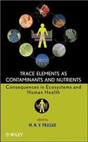 Trace Elements as Contaminants and Nutrients