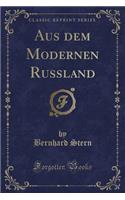 Aus dem Modernen Russland (Classic Reprint)