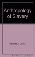 The Anthropology of Slavery