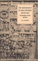 Archaeology of Early Historic South Asia: The Emergence of Cities and States