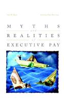 Myths and Realities of Executive Pay