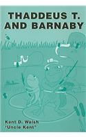 Thaddeus T. and Barnaby