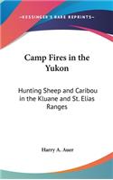 Camp Fires in the Yukon