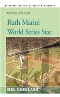 Ruth Marini World Series Star: (Ruth Marini on the Mound)