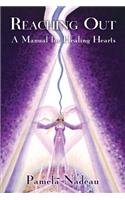 Reaching Out: A Manual for Healing Hearts(English)