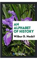 Alphabet of History