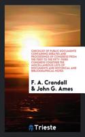 Checklist of Public Documents Containing Debates and Proceedings of Congress from the First to the Fifty-Third Congress Together the Miscellaneous Lists of Documents and Historical and Bibliographical Notes