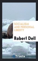 SOCIALISM AND PERSONAL LIBERTY