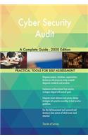 Cyber Security Audit A Complete Guide - 2020 Edition