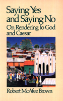 Saying Yes and Saying No on Rendering to God and Caesar