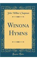 Winona Hymns (Classic Reprint)