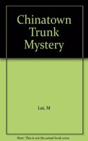 Chinatown Trunk Mystery