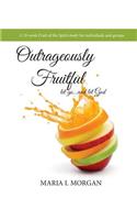 Outrageously Fruitful