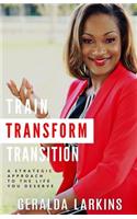 Train Transform Transition