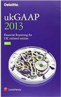 Deloitte ukGAAP: Financial Reporting for UK Unlisted Entities 2013