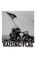 Raising the Flag: How a Photograph Gave a Nation Hope in Wartime