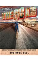 The 66 Kid: Raised on the Mother Road: Growing Up on Route 66, the World's Most Famous Two-Lane Blacktop