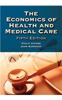 The Economics of Health and Medical Care
