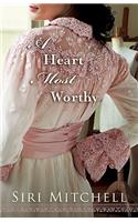 A Heart Most Worthy