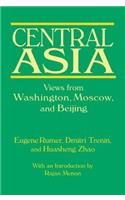 Central Asia: Views from Washington, Moscow, and Beijing