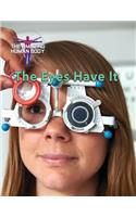The Eyes Have It: (Amazing Human Body)