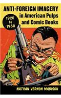 Anti-Foreign Imagery in American Pulps and Comic Books, 1920-1960