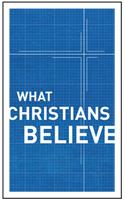 What Christians Believe