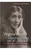 Virginia Woolf's Modernist Path: Her Middle Diaries and the Diaries She Read