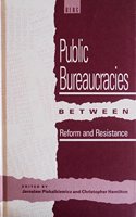 Public Bureaucracies: Legacies, Trends and Effects in China, the Soviet Union, Poland and Yugoslavia