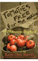 Tomatoes Free for the Asking: A Minnesota Boyhood