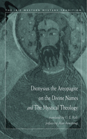 Dionysius the Areopagite on the Divine Names and the Mystical Theology