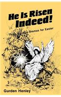 He is Risen Indeed!