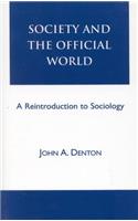 Society and the Official World: A Reintroduction to Sociology