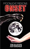 Moonlight Medicine: Onset