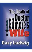 Death of Doctor Gilmore's Wife