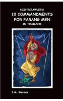 Nightcrawler's 10 Commandments for Farang Men in Thailand; Cardinal Rules for Dealing with a Thai Girlfriend or Thai Wife and Her Family While Conserving Your Financial Resources and Your Wellbeing in the Land of Smiles