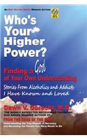 Who's Your Higher Power? Finding a God of Your Own Understanding