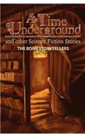 A Time Underground and Other Science Fiction Stories