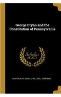 George Bryan and the Constitution of Pennsylvania