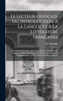 Le Lecteur-Français; Ou, Introduction À La Langue Et À La Littérature Françaises