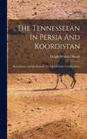 Tennesseean In Persia And Koordistan