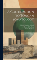 Contribution to Tongan Somatology