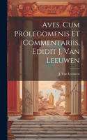 Aves. Cum prolegomenis et commentariis, edidit J. van Leeuwen