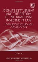 Dispute Settlement and the Reform of International Investment Law