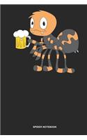Spider Notebook: Dotted Log Book For Arachnophile Person: Tarantula Journal Drinking Beer Gift
