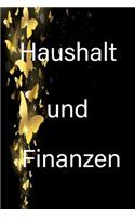 Haushalt und Finanzen: Haushaltsbuch / Das persönliche kleine Buch zum eintragen der Finanzen mit 90 Nummerierten Seiten