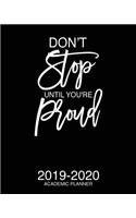 Don't Stop Until You're Proud 2019-2020 Academic Planner