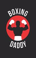 Boxing Notebook - Boxing Daddy Gift Boxing Boxer Father's Day Gift Dad - Boxing Journal